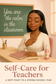 ✨ Self-Care for Teachers: Free Digital Kit